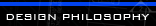 Design Philosophy link